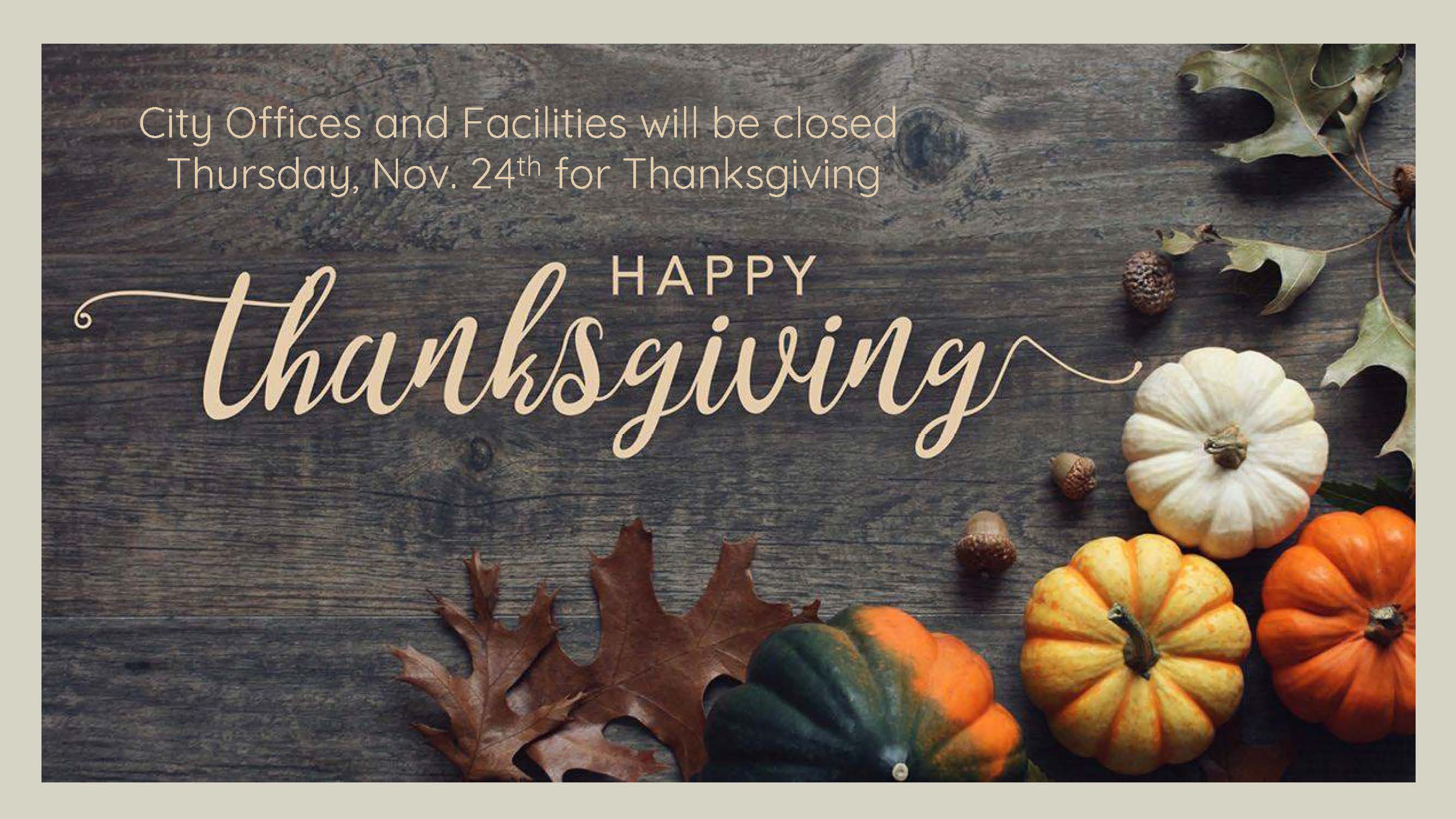 News Flash • City facilities closed for Thanksgiving
